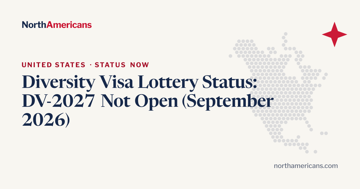 DV Lottery Status 2026: DV-2027 Never Opened, DV-2026 Ends | NorthAmericans